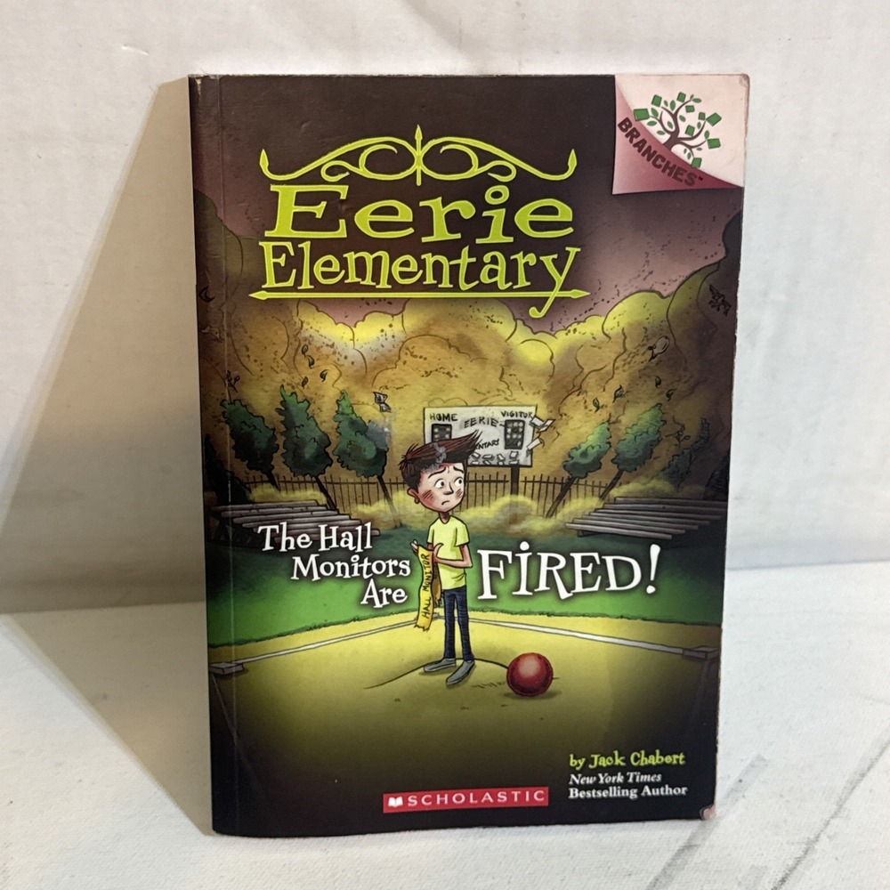 Hall Monitors Are Fired!: a Branches Book (Eerie Elementary #8) by Jack Chabert